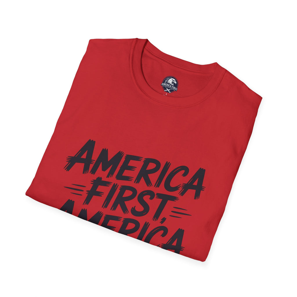 America First America Only T-Shirt — Patriotic Political Slogan Tee