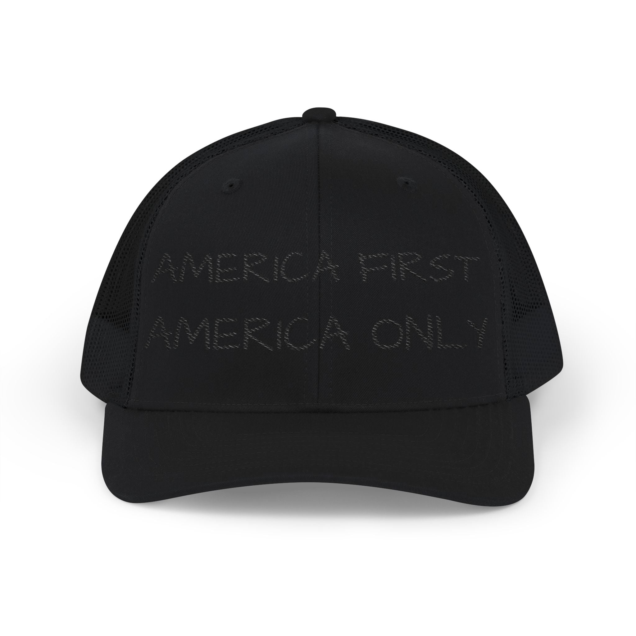 Embroidered Trucker Hat — "America First, America Only" Mesh Snapback