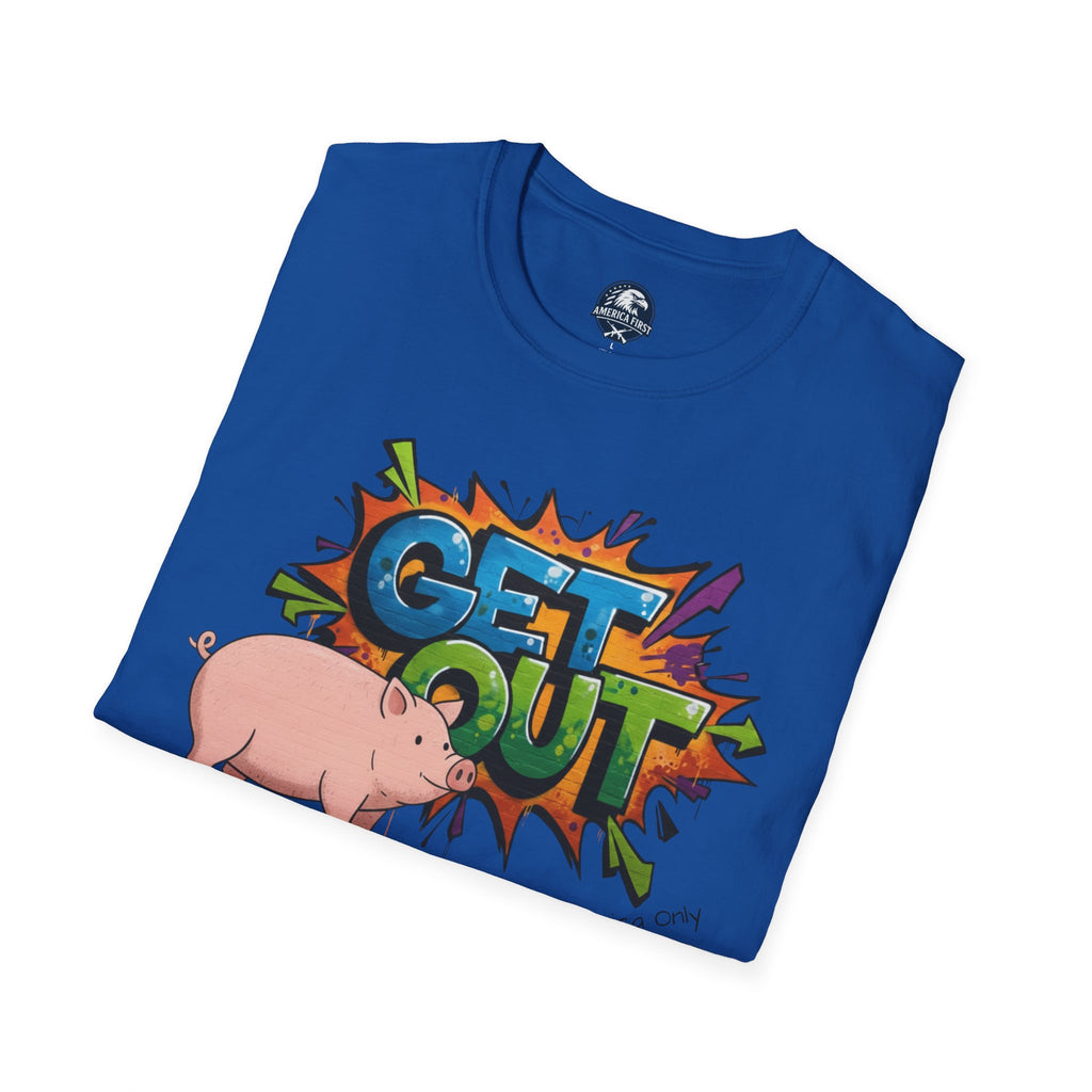 Get Out Pig Graphic T-Shirt — Funny Farm Animal Tee
